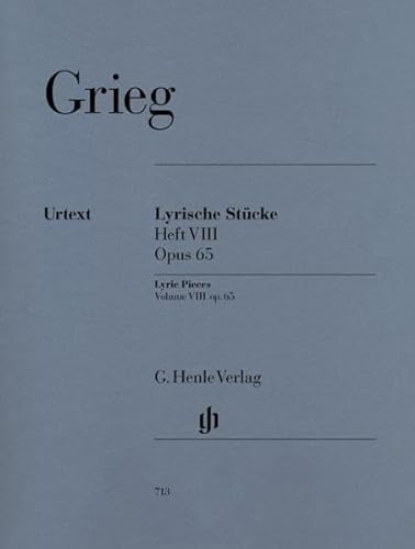 Grieg, Edvard - Lyrische Stücke Heft VIII, op. 65: Besetzung: Klavier zu zwei Händen (G. Henle Urtext-Ausgabe)