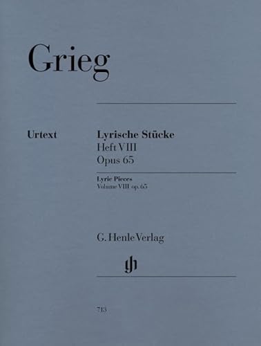 Grieg, Edvard - Lyrische Stücke Heft VIII, op. 65: Besetzung: Klavier zu zwei Händen (G. Henle Urtext-Ausgabe)