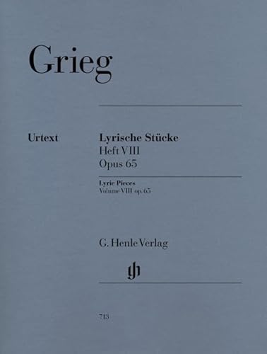 Edvard Grieg - Lyrische Stücke Heft VIII, op. 65: Besetzung: Klavier zu zwei Händen (G. Henle Urtext-Ausgabe)