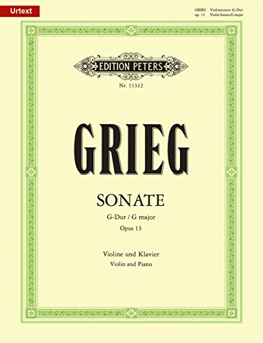 Sonate für Violine und Klavier Nr. 2 G-Dur op.13: Based on Edvard Grieg Complete Edition, Urtext (Edition Peters)