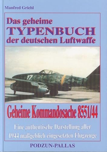 Das geheime Typenbuch der deutschen Luftwaffe. Geheime Kommandosache 8531/44