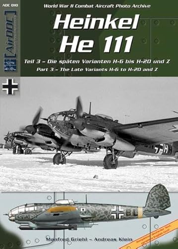 Heinkel He 111: Teil 3 – Die späten Varianten H-6 bis H-20 und Z