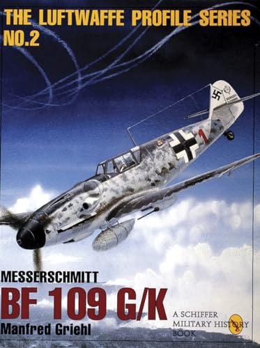 Messerschmitt Bf 109 G/k: Luftwaffe Profile Series 2