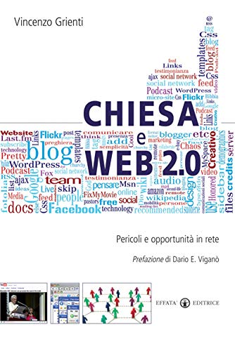 Chiesa e web 2.0. Pericoli e opportunità in rete Chiesa e web 2.0. Pericoli e opportunità in rete von Effatà Editrice