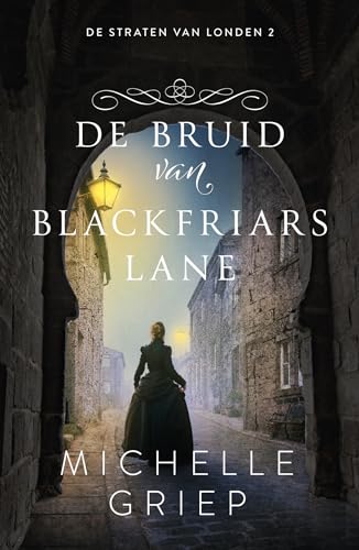 De bruid van Blackfriars Lane: roman (De straten van Londen, 2) von KokBoekencentrum Fictie