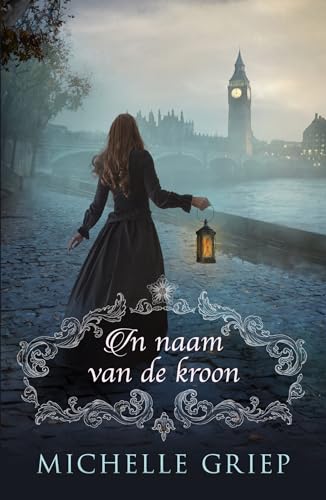 In naam van de kroon: roman (De straten van Londen, 1) von KokBoekencentrum Fictie