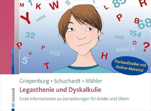 Legasthenie und Dyskalkulie: Erste Informationen zu Lernstörungen für Kinder und Eltern Legasthenie und Dyskalkulie: Erste Informationen zu Lernstörungen für Kinder und Eltern