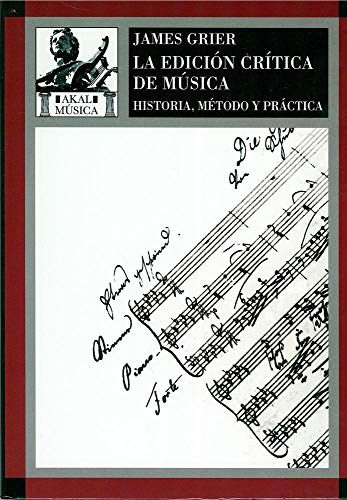 La edición crítica de la música : historia, método y práctica