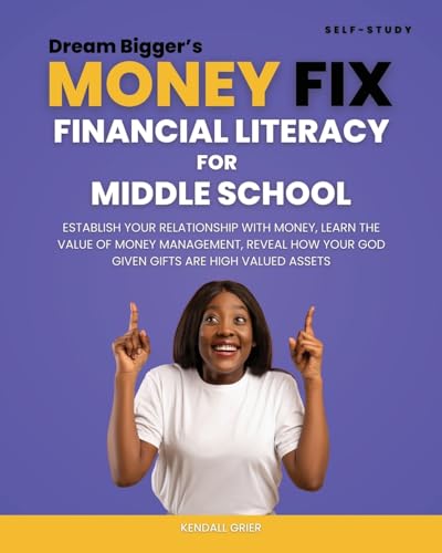 Dream Bigger's Money Fix: Financial Literacy Middle School von Gatekeeper Press