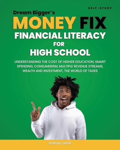 Dream Bigger's Money Fix: Financial Literacy for High School von Gatekeeper Press