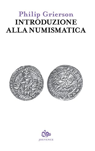 Introduzione alla numismatica von Editoriale Jouvence