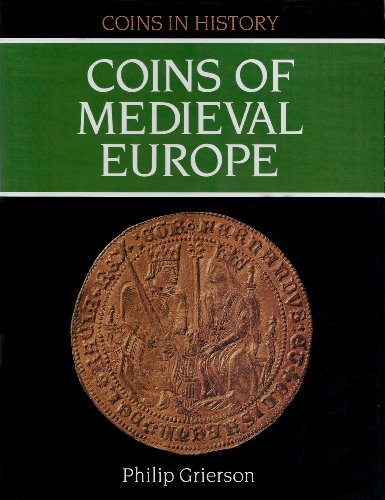 The Coins of Mediaeval Europe (Coins in history)