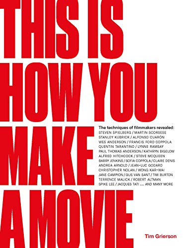 This is How You Make a Movie: The techniques of filmmakers revealed