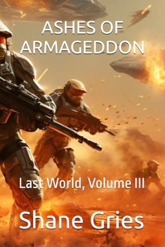 Ashes of Armageddon: Last World, Volume III von Independently published