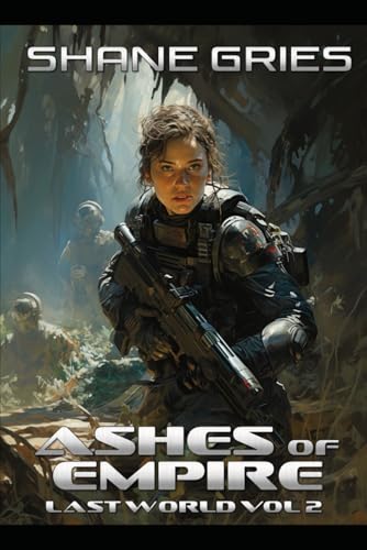 Ashes of Empire: Last World Volume II von Independently published