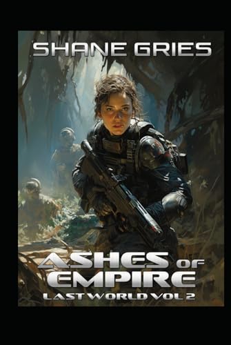 Ashes of Empire: Last World Volume II von Independently published