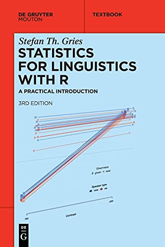 Statistics for Linguistics with R: A Practical Introduction (Mouton Textbook) von De Gruyter Mouton
