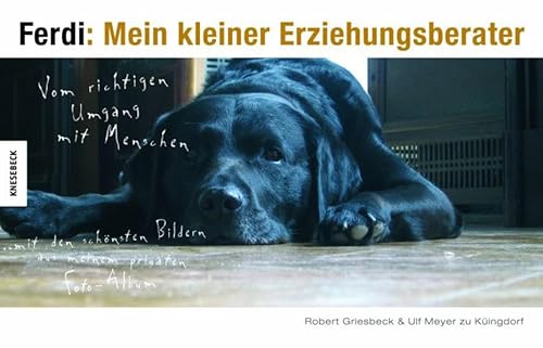 Ferdi: Mein kleiner Erziehungsberater: Vom Umgang mit Menschen