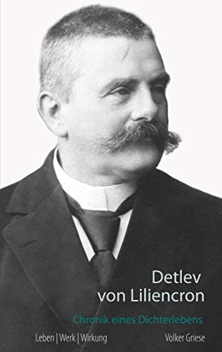 Detlev von Liliencron: Chronik eines Dichterlebens