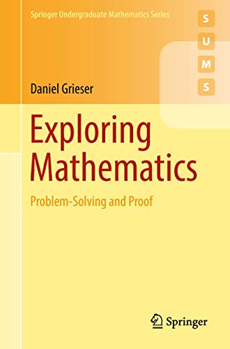 Exploring Mathematics: Problem-Solving and Proof (Springer Undergraduate Mathematics Series) von Springer