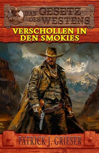 Verschollen in den Smokies: Ein Mann wie Zack Tully Band 2 – Historischer Western (Historische Western-Reihe "Das Gesetz des Westens", Band 14) von EK-2 Publishing