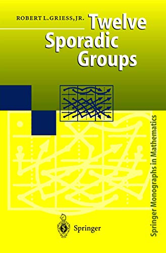 Twelve Sporadic Groups (Springer Monographs in Mathematics)
