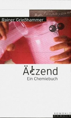 Ätzend: Ein Chemiebuch von Rowohlt Berlin