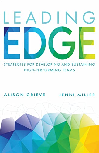 Leading Edge: Strategies for developing and sustaining high-performing teams Leading Edge: Strategies for developing and sustaining high-performing teams von Practical Inspiration Publishing