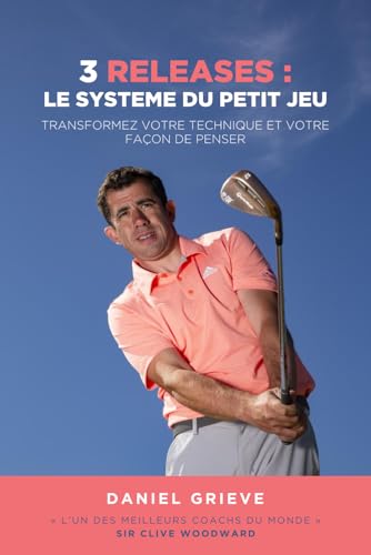 3 Releases : Le Système Du Petit Jeu: Transformez votre technique et votre façon de penser von Independently published