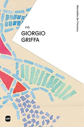 Giorgio Griffa. Merveilles de l'inconnu: Collection "Regards du LaM" (LaM)