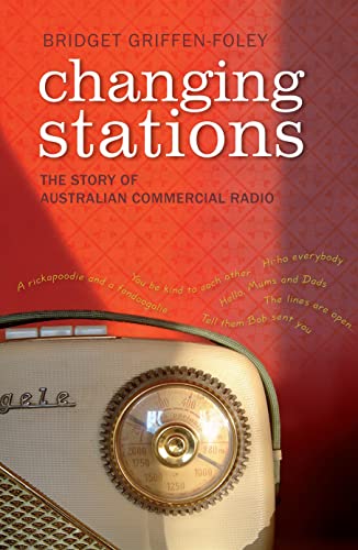 Changing Stations: The Story of Australian Commercial Radio