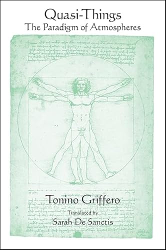Quasi-Things: The Paradigm of Atmospheres (Suny Series in Contemporary Italian Philosophy)