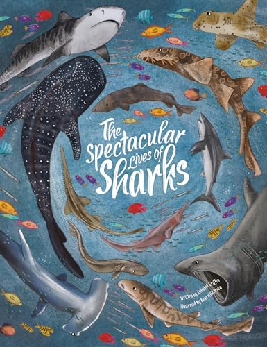 The Spectacular Lives of Sharks von Beetle Books
