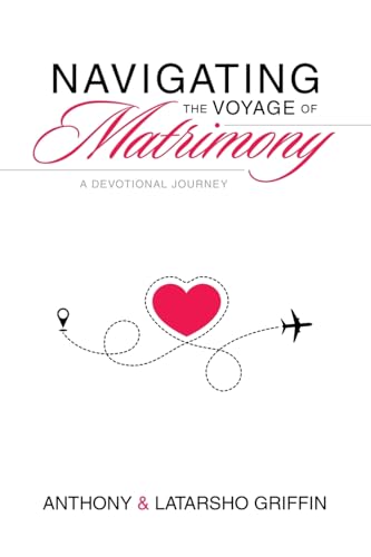 Navigating the Voyage of Matrimony: A Devotional Journey von WestBow Press