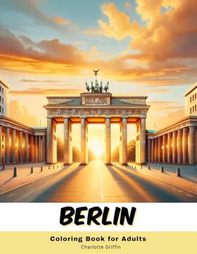 Berlin Coloring Book for Adults: 40 Pages of Berlin landmarks von Independently published