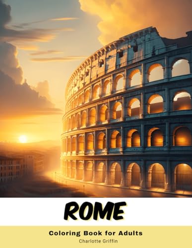 Rome Coloring Book for Adults: 40 Pages of Rome landmarks