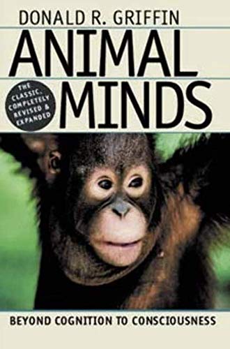 Animal Minds: Beyond Cognition to Consciousness Rev and Exp von University of Chicago Press