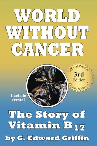 World Without Cancer; The Story of Vitamin B17 von Independently published