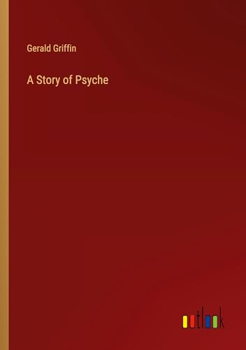 A Story of Psyche von Outlook Verlag