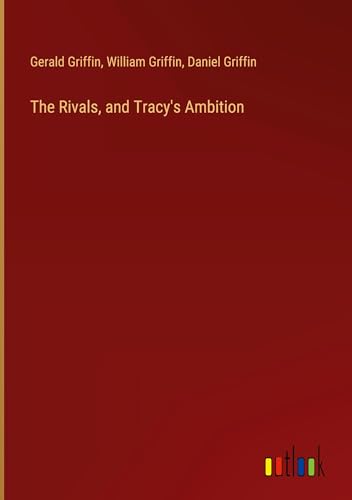 The Rivals, and Tracy's Ambition von Outlook Verlag