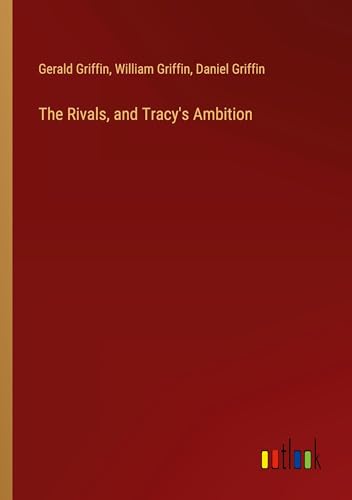 The Rivals, and Tracy's Ambition von Outlook Verlag