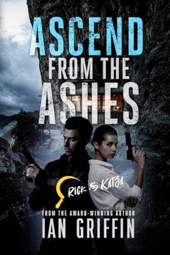 Ascend From The Ashes: Rick and Katja Book 4 von Independently published