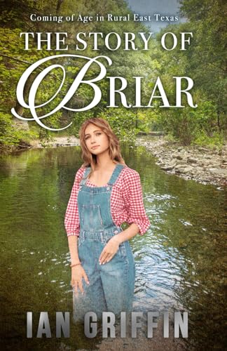 The Story of Briar: Coming of Age in Rural East Texas