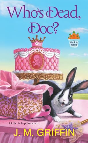 Who's Dead, Doc? (A Jules & Bun Mystery, Band 2)