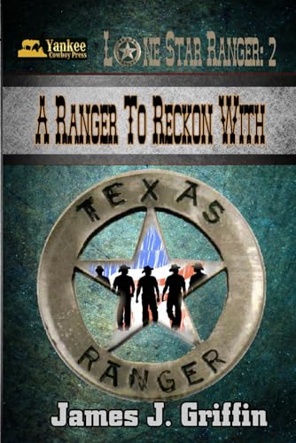 A Ranger to Reckon With (Lone Star Ranger, Band 2) von Independently published