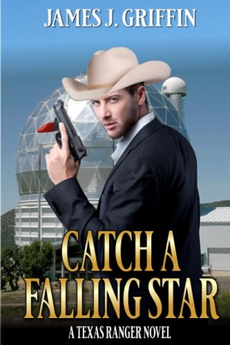 Catch a Falling Star: A Texas Ranger Novel