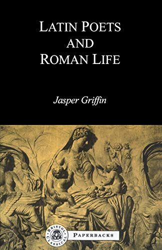 Latin Poets and Roman Life (Bcpaperbacks)