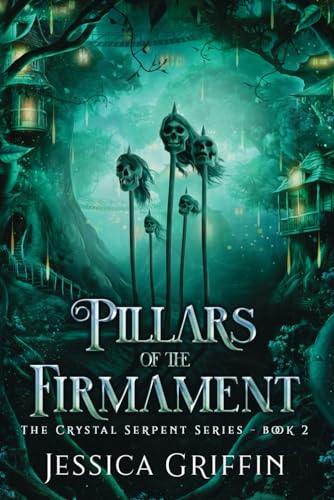 Pillars of the Firmament: A dark fantasy romance (The Crystal Serpent series, Band 2) von Independently published