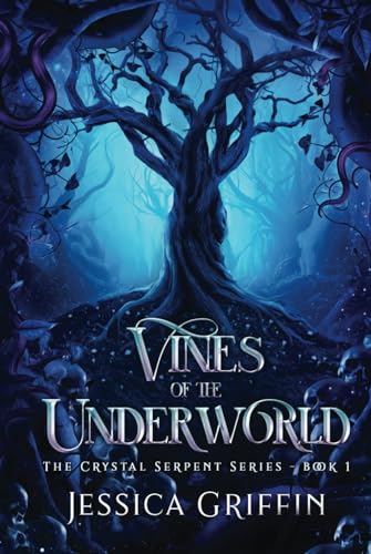 Vines of the Underworld: A Dark Urban Fantasy Romance (The Crystal Serpent series, Band 1) von Independently published