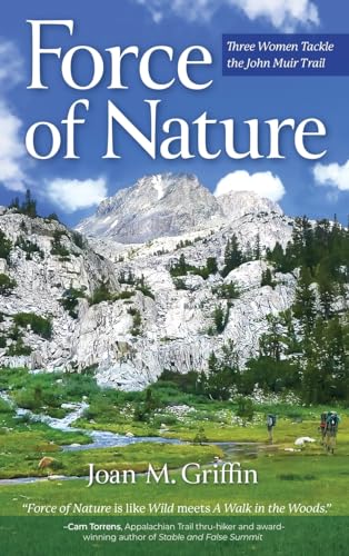 Force of Nature: Three Women Tackle The John Muir Trail von Black Rose Writing